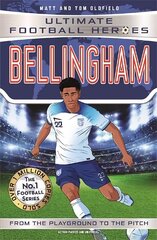 Bellingham (Ultimate Football Heroes - The No.1 football series): Collect them all! cena un informācija | Grāmatas pusaudžiem un jauniešiem | 220.lv