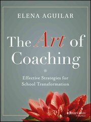 Art of Coaching: Effective Strategies for School Transformation cena un informācija | Sociālo zinātņu grāmatas | 220.lv