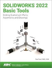 SOLIDWORKS 2022 Basic Tools: Getting started with Parts, Assemblies and Drawings cena un informācija | Ekonomikas grāmatas | 220.lv