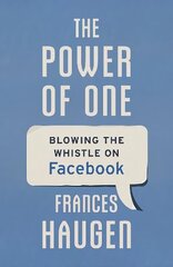 Power of One: Blowing the Whistle on Facebook cena un informācija | Ekonomikas grāmatas | 220.lv