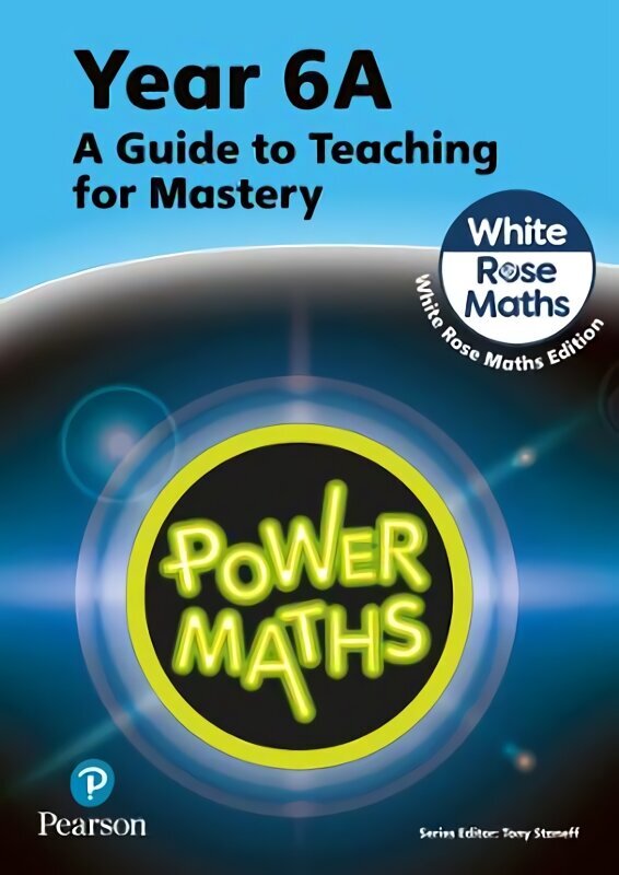 Power Maths Teaching Guide 6A - White Rose Maths edition 2nd edition цена и информация | Ekonomikas grāmatas | 220.lv