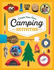 Lonely Planet Kids Create Your Own Camping Activities цена и информация | Книги о питании и здоровом образе жизни | 220.lv