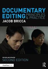 Documentary Editing: Principles & Practice 2nd edition цена и информация | Книги об искусстве | 220.lv