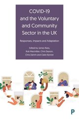 COVID-19 and the Voluntary and Community Sector in the UK: Responses, Impacts and Adaptation cena un informācija | Sociālo zinātņu grāmatas | 220.lv