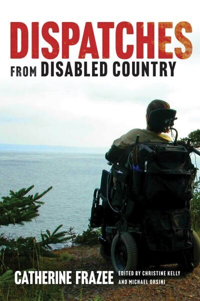Dispatches from Disabled Country cena un informācija | Sociālo zinātņu grāmatas | 220.lv
