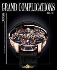 Grand Complications Vol. XI: Special Astronomical Watch Edition, Volume XI цена и информация | Книги об искусстве | 220.lv