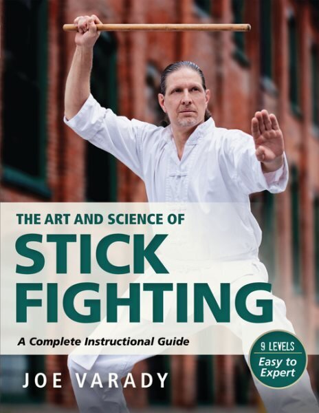 Art and Science of Stick Fighting: Complete Instructional Guide цена и информация | Grāmatas par veselīgu dzīvesveidu un uzturu | 220.lv