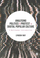 Analysing Politics and Protest in Digital Popular Culture: A Multimodal Introduction cena un informācija | Enciklopēdijas, uzziņu literatūra | 220.lv