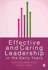 Effective and Caring Leadership in the Early Years цена и информация | Книги по социальным наукам | 220.lv