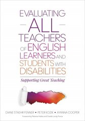 Evaluating ALL Teachers of English Learners and Students With Disabilities: Supporting Great Teaching cena un informācija | Sociālo zinātņu grāmatas | 220.lv