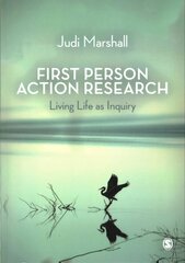 First Person Action Research: Living Life as Inquiry cena un informācija | Enciklopēdijas, uzziņu literatūra | 220.lv