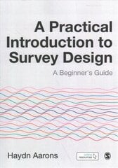 Practical Introduction to Survey Design: A Beginner's Guide цена и информация | Энциклопедии, справочники | 220.lv