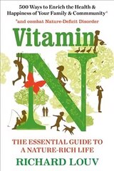 Vitamin N: The Essential Guide to a Nature-Rich Life Main цена и информация | Книги о питании и здоровом образе жизни | 220.lv