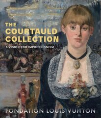 Courtauld Collection: A Vision for Impressionism цена и информация | Книги об искусстве | 220.lv