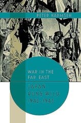 Japan Runs Wild, 1942-1943 цена и информация | Исторические книги | 220.lv
