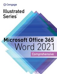 Illustrated Series (R) Collection, Microsoft (R) Office 365 (R) & Word (R) 2021 Comprehensive 2nd Revised edition цена и информация | Книги по экономике | 220.lv