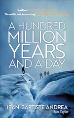 Hundred Million Years and a Day cena un informācija | Sociālo zinātņu grāmatas | 220.lv