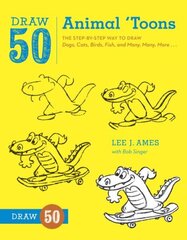 Draw 50 Animal 'Toons: The Step-by-Step Way to Draw Dogs, Cats, Birds, Fish, and Many, Many, More... cena un informācija | Grāmatas pusaudžiem un jauniešiem | 220.lv