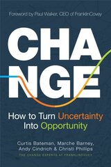 Change: How to Turn Uncertainty Into Opportunity цена и информация | Книги по экономике | 220.lv