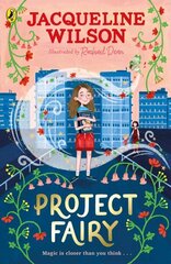 Project Fairy: Discover a brand new magical adventure from Jacqueline Wilson cena un informācija | Grāmatas pusaudžiem un jauniešiem | 220.lv