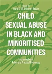 Child Sexual Abuse in Black and Minoritised Communities: Improving Legal, Policy and Practical Responses 1st ed. 2022 цена и информация | Книги по социальным наукам | 220.lv