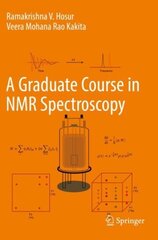 Graduate Course in NMR Spectroscopy 1st ed. 2022 cena un informācija | Ekonomikas grāmatas | 220.lv