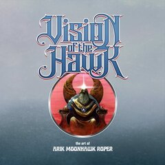 Vision of the Hawk: The Art of Arik Roper цена и информация | Книги об искусстве | 220.lv