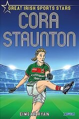 Cora Staunton: Great Irish Sports Stars цена и информация | Книги о питании и здоровом образе жизни | 220.lv