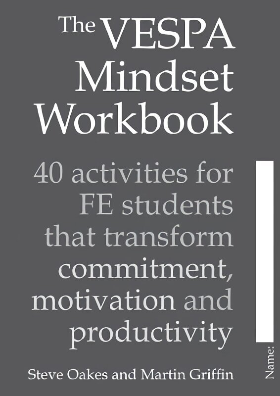 VESPA Mindset Workbook: 40 activities for FE students that transform commitment, motivation and productivity цена и информация | Sociālo zinātņu grāmatas | 220.lv