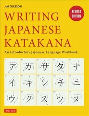 Writing Japanese Katakana: An Introductory Japanese Language Workbook 2nd ed. цена и информация | Учебный материал по иностранным языкам | 220.lv