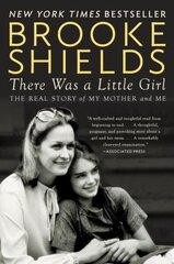 There Was A Little Girl: The Real Story of My Mother and Me cena un informācija | Biogrāfijas, autobiogrāfijas, memuāri | 220.lv