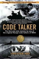 Code Talker: The First and Only Memoir By One of the Original Navajo Code Talkers of WWII cena un informācija | Biogrāfijas, autobiogrāfijas, memuāri | 220.lv