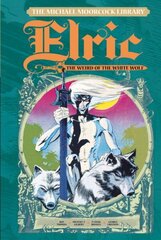 Michael Moorcock Library Vol. 4: Elric The Weird of the White Wolf: Elric, Weird of the White Wolf, Volume 4, Vol. 3, Weird of the White Wolf cena un informācija | Fantāzija, fantastikas grāmatas | 220.lv