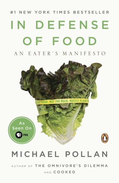 In Defense of Food : An Eater's Manifesto цена и информация | Stāsti, noveles | 220.lv