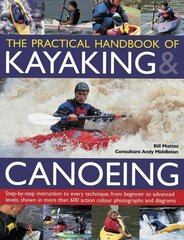 Practical Handbook of Kayaking & Canoeing cena un informācija | Grāmatas par veselīgu dzīvesveidu un uzturu | 220.lv