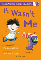 It Wasn't Me: A Bloomsbury Young Reader: Lime Book Band цена и информация | Книги для детей | 220.lv