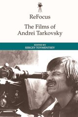 Refocus: the Films of Andrei Tarkovsky цена и информация | Книги об искусстве | 220.lv