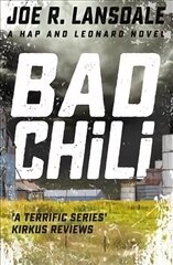 Bad Chili: Hap and Leonard Book 4 цена и информация | Фантастика, фэнтези | 220.lv