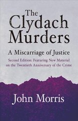 Clydach Murders: A Miscarriage of Justice New edition cena un informācija | Biogrāfijas, autobiogrāfijas, memuāri | 220.lv