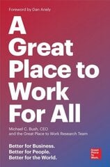 Great Place to Work for All: Better for Business, Better for People, Better for the World cena un informācija | Ekonomikas grāmatas | 220.lv