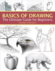 Basics of Drawing: The Ultimate Guide for Beginners цена и информация | Книги о питании и здоровом образе жизни | 220.lv
