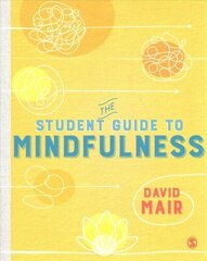 Student Guide to Mindfulness цена и информация | Книги по социальным наукам | 220.lv