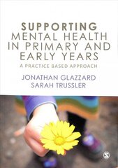 Supporting Mental Health in Primary and Early Years: A Practice-Based Approach cena un informācija | Sociālo zinātņu grāmatas | 220.lv