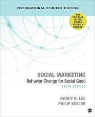 Social Marketing - International Student Edition: Behavior Change for Social Good 6th Revised edition цена и информация | Книги по экономике | 220.lv