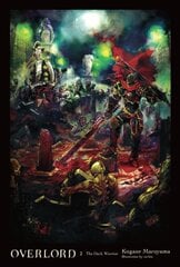 Overlord, Vol. 2 (light novel): The Dark Warrior, Vol. 2, (Novel) cena un informācija | Fantāzija, fantastikas grāmatas | 220.lv