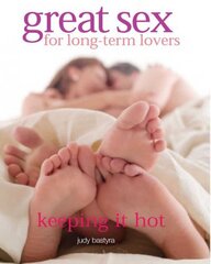 Great Sex for Long-term Lovers: Keeping it Hot цена и информация | Самоучители | 220.lv