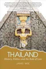 Thailand: History, Politics and the Rule of Law цена и информация | Исторические книги | 220.lv