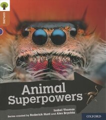 Oxford Reading Tree Explore with Biff, Chip and Kipper: Oxford Level 8: Animal Superpowers cena un informācija | Grāmatas pusaudžiem un jauniešiem | 220.lv