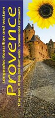 Languedoc-Roussillon and Western Provence: 12 car tours, 70 long and short walks, recommended restaurants 4th Revised edition цена и информация | Путеводители, путешествия | 220.lv