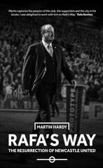 Rafa's Way: The Resurrection of Newcastle United цена и информация | Книги о питании и здоровом образе жизни | 220.lv